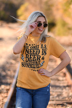 Load image into Gallery viewer, The Only B.S. I Need Is Beer and Sunshine Tee